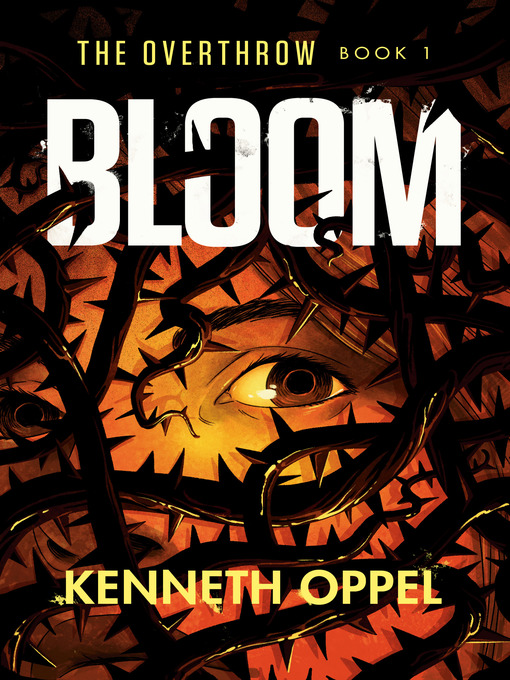 Title details for Bloom by Kenneth Oppel - Wait list